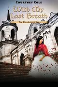 With My Last Breath: The Bloodstone Saga