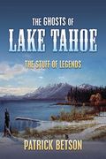 The Ghosts of Lake Tahoe (The Stuff of Legends)