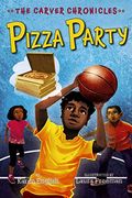 Pizza Party The Carver Chronicles Book Six
