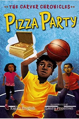 Pizza Party The Carver Chronicles Book Six Pizza Party The Carver Chronicles Book Six
