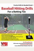 Baseball Hitting Drills For A Batting Tee: Pr
