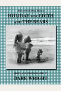 Holiday For Edith And The Bears: The Lonely Doll Series