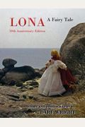 Lona: A Fairy Tale: 50th Anniversary Edition