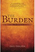 The Burden: A Warning Of Things To Come