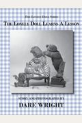 The Lonely Doll Learns A Lesson: The Lonely Doll Series