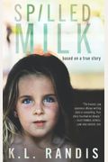 Spilled Milk: Based On A True Story