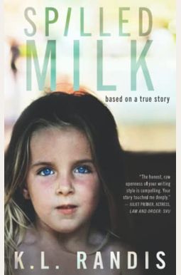 Spilled Milk: Based on a true story Spilled Milk: Based on a true story
