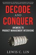 Decode And Conquer: Answers To Product Management Interviews