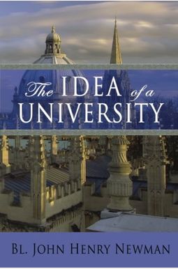 The Idea of a University The Idea of a University