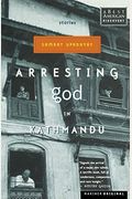 Arresting God In Kathmandu