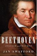 Beethoven: Anguish And Triumph