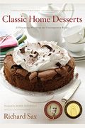 Classic Home Desserts: A Treasury Of Heirloom And Contemporary Recipes From Around The World
