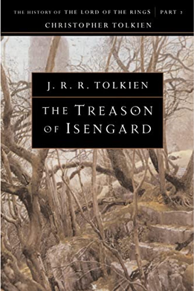 The Treason Of Isengard: The History Of The Lord Of The Rings, Part Two