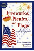 Fireworks, Picnics, And Flags: The Story Of The Fourth Of July Symbols
