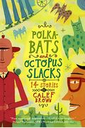 Polkabats And Octopus Slacks: 14 Stories [With Cd]