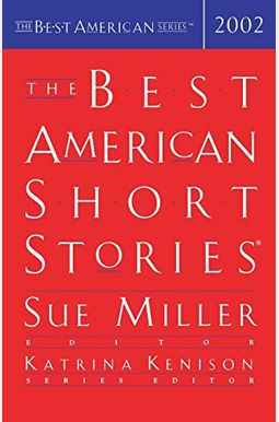 The Best American Short Stories 2002 The Best American Short Stories 2002