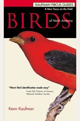 Kaufman Field Guide To Birds Of North America Kaufman Field Guide To Birds Of North America