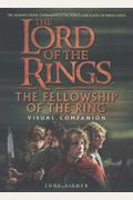 The Fellowship Of The Ring: Visual Companion