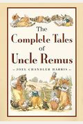 The Complete Tales Of Uncle Remus