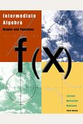 Intermediate Algebra: Graphs And Functions, T