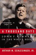 Thousand Days: John F. Kennedy In The White House