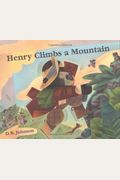 Henry Climbs A Mountain