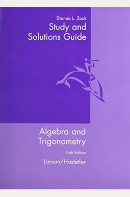 Study and Solutions Guide for Algebra and Trigonometry, 6th Edition