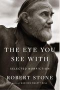 The Eye You See With: Selected Nonfiction