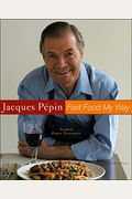 Jacques Pepin Fast Food My Way