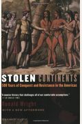 Stolen Continents: 500 Years Of Conquest And Resistance In The Americas