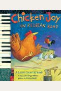 Chicken Joy On Redbean Road: A Bayou Country Romp