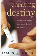 Cheating Destiny: Living With Diabetes, America's Biggest Epidemic