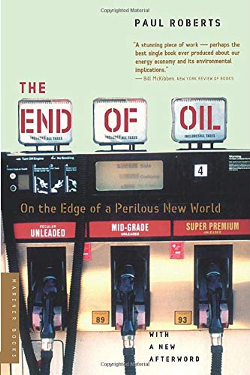 The End Of Oil: On The Edge Of A Perilous New World