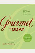 Gourmet Today: More Than 1000 All-New Recipes For The Contemporary Kitchen