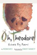Oh, Theodore!: Guinea Pig Poems