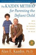 The Kazdin Method For Parenting The Defiant Child