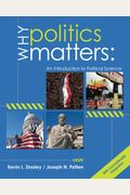 Why Politics Matters: An Introduction To Political Science