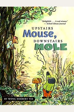 Upstairs Mouse, Downstairs Mole (Reader) Upstairs Mouse, Downstairs Mole (Reader)