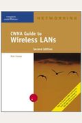 CWNA Guide to Wireless LANs (Networking) Second Edition