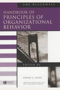 The Blackwell Handbook Of Principles Of Organizational Behavior (Blackwell Handbooks In Management)