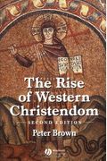 The Rise Of Western Christendom: Triumph And