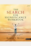 The Search For Significance - Workbook: Build Your Self-Worth On God's Truth
