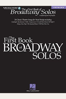 The First Book Of Broadway Solos: Soprano [With Cd (Audio)]