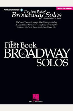 First Book of Broadway Solos: Mezzo-Soprano/Alto Edition [With CD with Piano Accompaniments by Laura Ward]