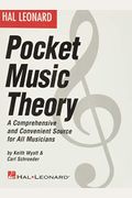 Hal Leonard Pocket Music Theory: A Comprehensive And Convenient Source For All Musicians