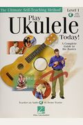 Play Ukulele Today! - A Complete Guide To The Basics Level 1 (Bk/Online Audio)