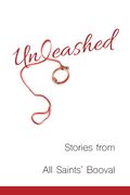 Unleashed: Stories from All Saints' Booval