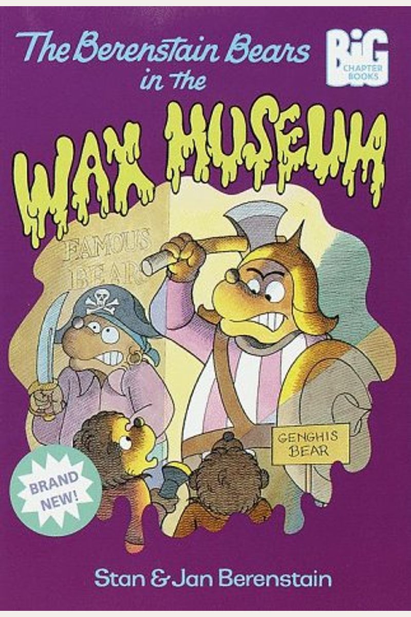 The Berenstain Bears in the Wax Museum