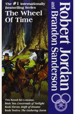Wheel Of Time Boxed Set Iv Crossroads Of Twilight Knife Of Dreams Gathering Storm Wheel Of Time Boxed Set Iv Crossroads Of Twilight Knife Of Dreams Gathering Storm