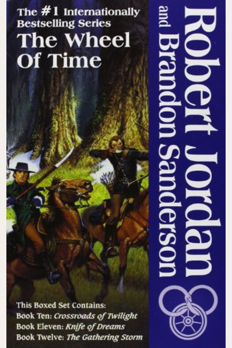 Wheel Of Time Boxed Set Iv Crossroads Of Twilight Knife Of Dreams Gathering Storm